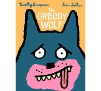 Timothy Knapman The Greedy Wolf (Copertina rigida)