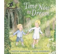 Timothy Knapman Time Now to Dream (Copertina rigida)