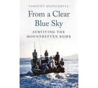Timothy Knatchbull From a Clear Blue Sky (Tascabile)