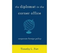 Timothy L. Fort The Diplomat in the Corner Office (Copertina rigida)