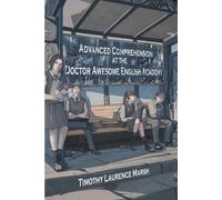 Timothy L Marsh Advanced Comprehension at the Doctor Awesome English (Tascabile)
