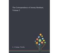 Timothy L S Sprigge The Correspondence of Jeremy Bentham, Volume 2 (Tascabile)