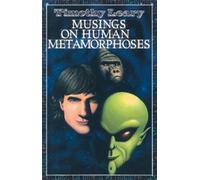 Timothy Leary Musings on Human Metamorphoses (Tascabile)