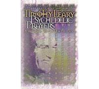 Timothy Leary Psychedelic Prayers (Tascabile) Leary, Timothy