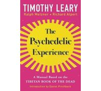 Timothy Leary Richard Alpert Ralph Metzne The Psychedelic Experienc (Tascabile)