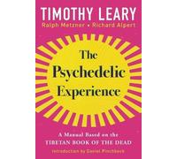 Timothy Leary Richard Alpert Ralph Metzne The Psychedelic Experienc (Tascabile)