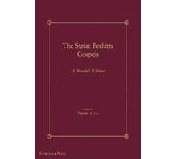 Timothy Lee The Syriac Peshiṭta Gospels (Tascabile)