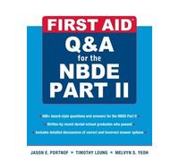 Timothy Leung Jason Portnof First Aid Q&A for the NBDE Part II (Tascabile)
