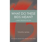 Timothy LeVan What Do These Bids Mean? (Tascabile)