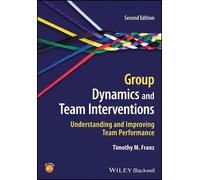 Timothy M. Franz Group Dynamics and Team Interventions (Tascabile)