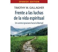 Timothy M. Gall Frente a las luchas de la vida espiritual Un camino (Tascabile)