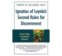 Timothy M Galla Ignatius of Loyola's Second Rules for Discernment A (Tascabile)
