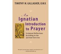 Timothy M. Gallagher Ignatian Introduction to Prayer (Tascabile)