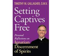 Timothy M. Gallagher Setting Captives Free (Tascabile)