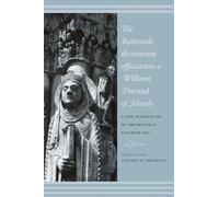 Timothy M. Thib The Rationale Divinorum Officiorum of William Durand (Tascabile)