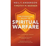 Timothy M. Warn The Essential Guide to Spiritual Warfare - Learn to (Tascabile)