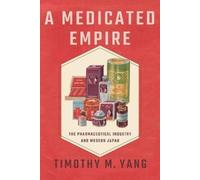 Timothy M. Yang A Medicated Empire (Copertina rigida)