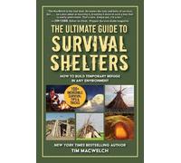 Timothy MacWelch The Ultimate Guide to Survival Shelters (Tascabile)