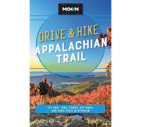 Timothy Malcolm Moon Drive & Hike Appalachian Trail (Second Edition) (Tascabile)