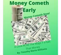 Timothy Mario Williams Tom Broo Money Cometh Early: Money Cometh No (Audiobook)