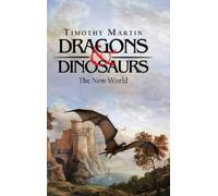 Timothy Martin Dragons & Dinosaurs (Copertina rigida)