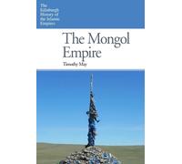 Timothy May The Mongol Empire (Tascabile)