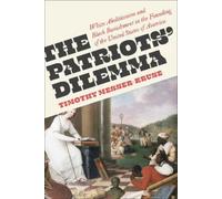Timothy Messer-Kruse The Patriots' Dilemma (Tascabile)