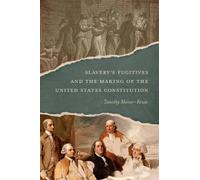 Timothy Messer- Slavery's Fugitives and the Making of the Uni (Copertina rigida)
