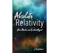 Timothy Michaels Absolute Relativity (Tascabile) Physics & Cosmology