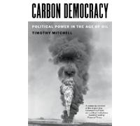 Timothy Mitchell Carbon Democracy (Tascabile)