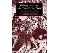 Timothy Morton Shelley and the Revolution in Taste (Tascabile)