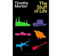 The Stuff of Life by Prof. Timothy Morton