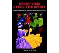 Timothy Nelson Every Time I Feel the Spirit (Copertina rigida)