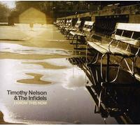 Timothy Nelson & the Infidels I Know This Now (CD)