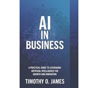 Timothy O James AI in Business (Tascabile)