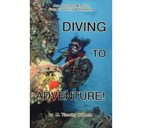 Timothy O'Keefe Diving to Adventure (Tascabile) Diving Series