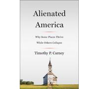 Timothy P. Carney Alienated America (Tascabile)