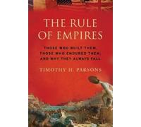 Timothy Parsons The Rule of Empires (Tascabile)
