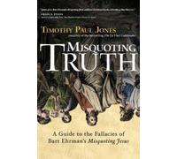 Timothy Paul Jones Misquoting Truth (Tascabile)