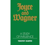 Timothy Peter Martin Joyce and Wagner (Tascabile)