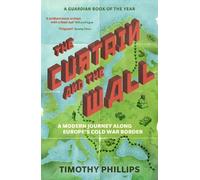 Timothy Phillips The Curtain and the Wall (Tascabile)