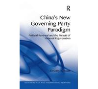 Timothy R. Heath China's New Governing Party Paradigm (Tascabile)