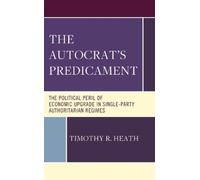 Timothy R. Heath The Autocrat’s Predicament (Copertina rigida)