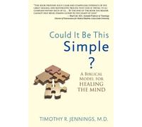 Timothy R Jenni Could It Be This Simple? A Biblical Model For Healin (Tascabile)