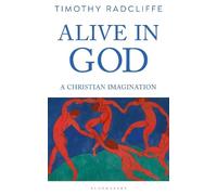 Timothy Radcliffe Alive in God (Tascabile)