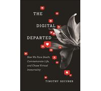 Timothy Recuber The Digital Departed (Copertina rigida)