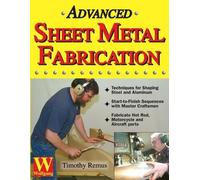 Timothy Remus Advanced Sheet Metal Fabrication (Tascabile)