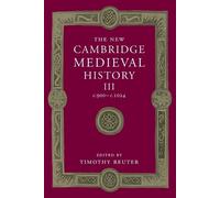 Timothy Reuter The New Cambridge Medieval History: Volume 3, c.900-c (Tascabile)