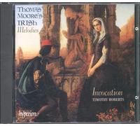 Timothy Roberts: Invocation - Moore: Thomas Moore's Irish Melodies