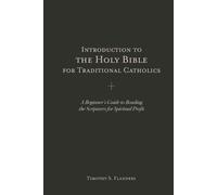 Timothy S Fland Introduction to the Holy Bible for Traditional Catho (Tascabile)